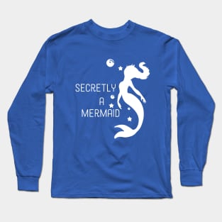 secretly a mermaid2 Long Sleeve T-Shirt